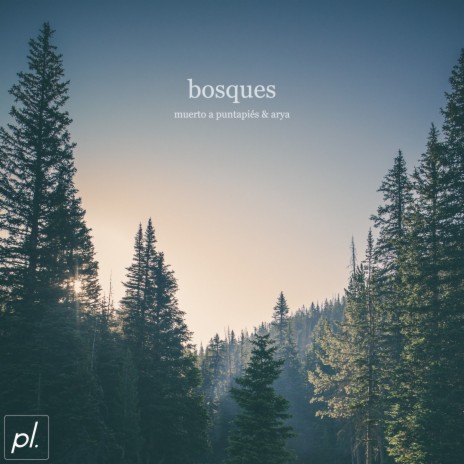 Bosques ft. Arya | Boomplay Music