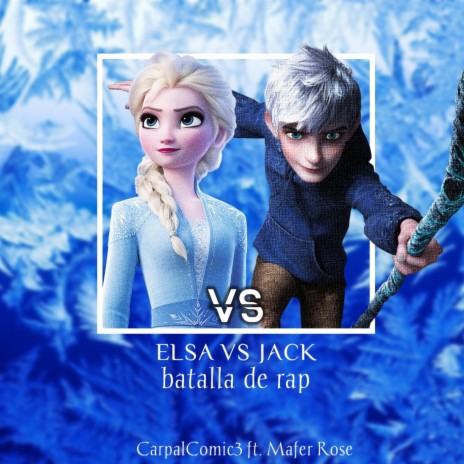 Elsa vs Jack Frost (Batalla de Rap) | Boomplay Music