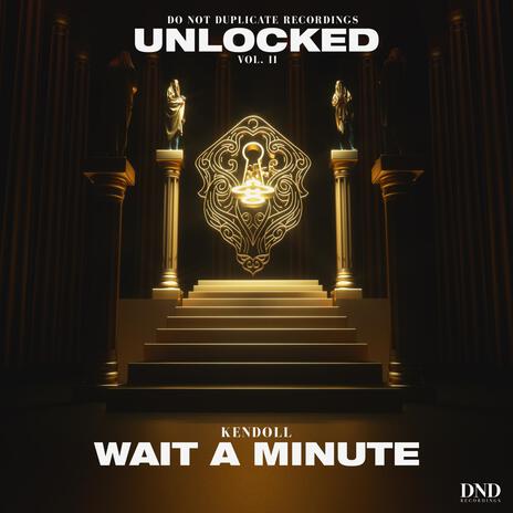 Wait A Minute | Boomplay Music