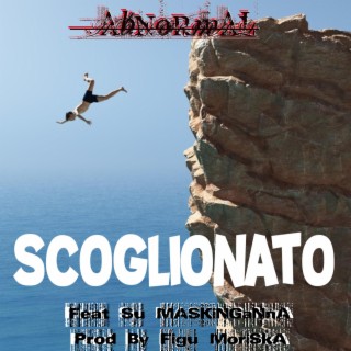 Scoglionato ft. SU MASKINGANNA lyrics | Boomplay Music