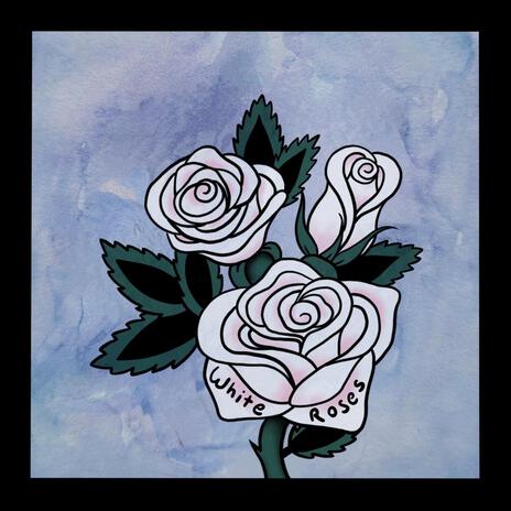 White Roses | Boomplay Music