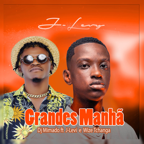 Grandes Manhã ft. J Levy & Miss Tchamba