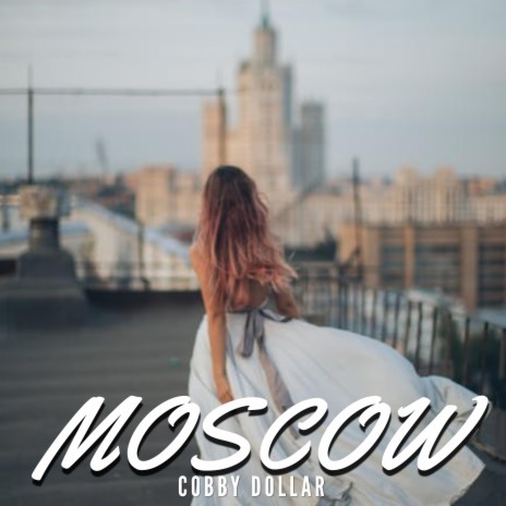 MOSCOW | Boomplay Music