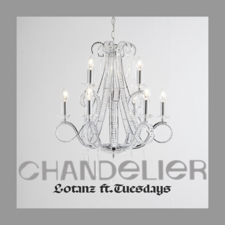 Chandelier (feat. Tuesdays) | Boomplay Music