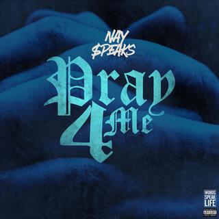 Pray 4 Me lyrics | Boomplay Music