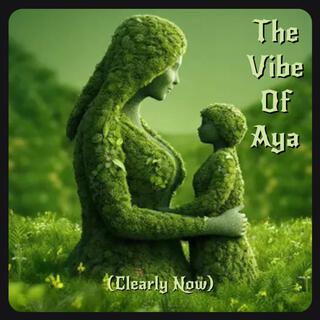 The Vibe of Aya (Clearly Now) 432 hz