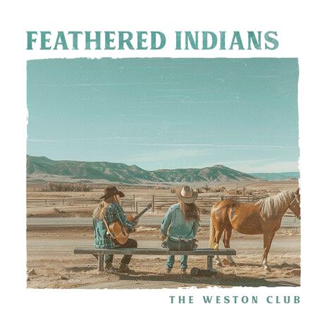 Feathered Indians | Boomplay Music