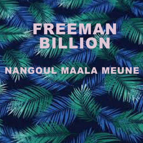 Nangoul Maala Meune | Boomplay Music