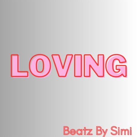 loving | Boomplay Music
