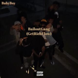 BailoutGang(getrichflow)