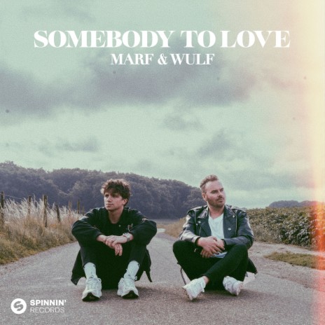 Somebody To Love ft. Wulf | Boomplay Music