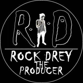 Rock Drey The Producer