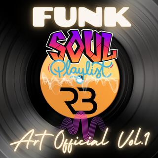 Art official Funk and Soul Playlist, Vol. 1