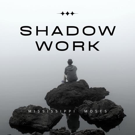 Shadow Work | Boomplay Music