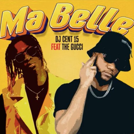 Ma belle ft. Dj Cent 15 | Boomplay Music