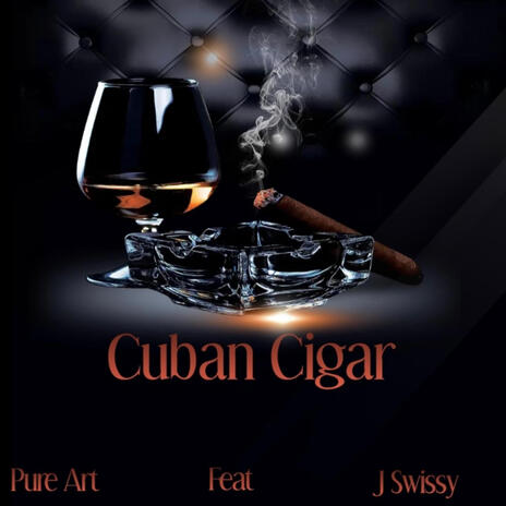 Cuban Cigar ft. J Swissy