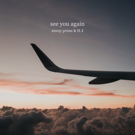 see you again ft. H.1 | Boomplay Music