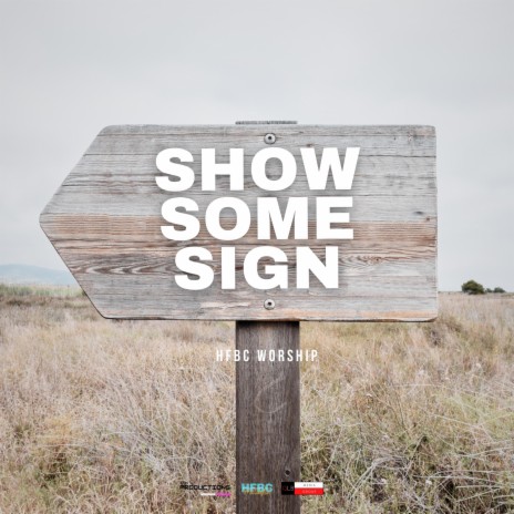 Show Some Sign | Boomplay Music