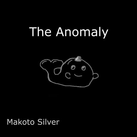 The Anomaly