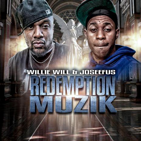 Redemption muzik ft. Willie will | Boomplay Music