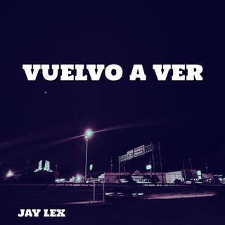 Vuelvo a ver lyrics | Boomplay Music