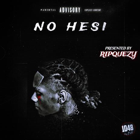 NO HESI | Boomplay Music