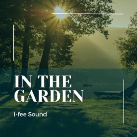 In the garden | Boomplay Music