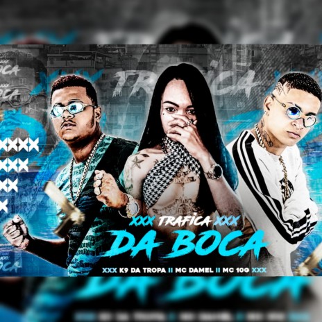 Trafica da Boca ft. K9 da Tropa & Mc Damel | Boomplay Music