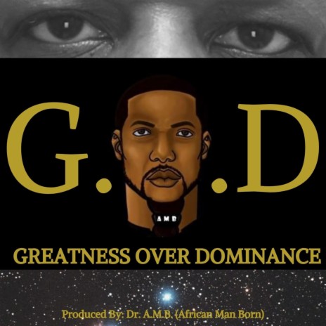 G.O.D. (GREATNESS OVER DOMINANCE) | Boomplay Music