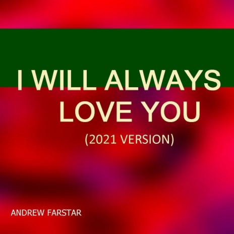 I Will Always Love You (2021 Version) | Boomplay Music