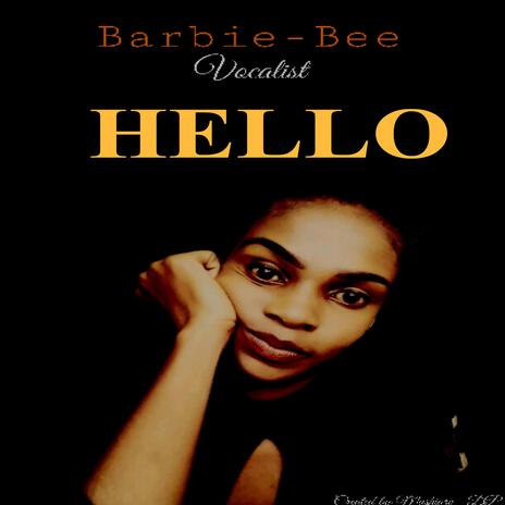 Hello ft. Barbie-Bee | Boomplay Music