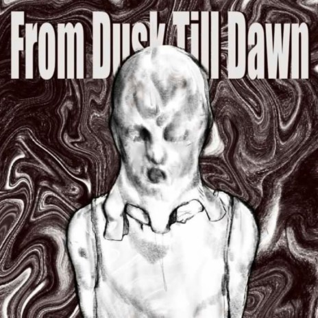 From　Dusk　Till　Dawn | Boomplay Music
