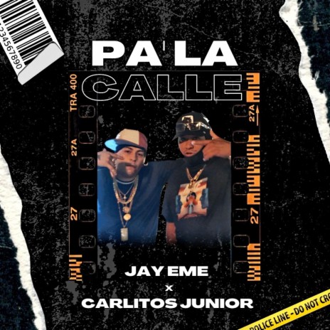Pa' La Calle ft. Carlitos Junior | Boomplay Music