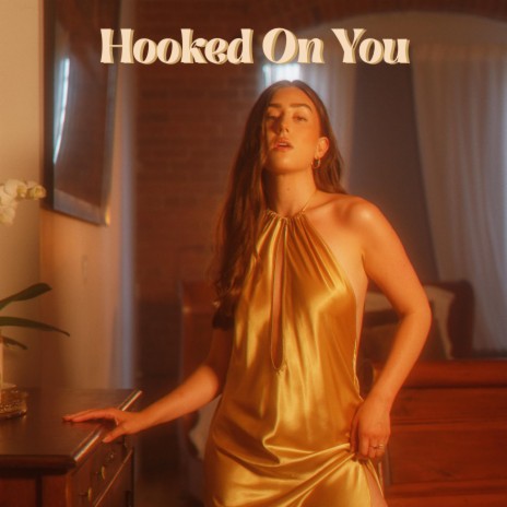 Hooked On You | Boomplay Music
