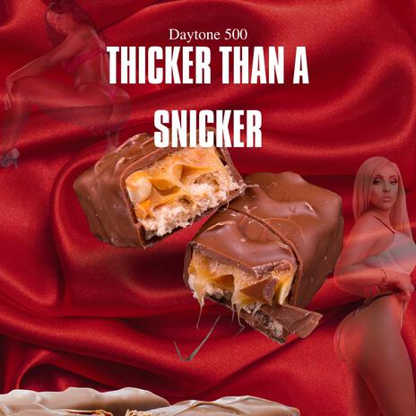 Thicker Than A Snicker | Boomplay Music