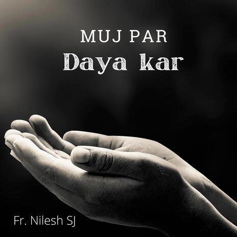 Mujpar Daya Kar // Hindi Christian Song// Lord Have Mercy