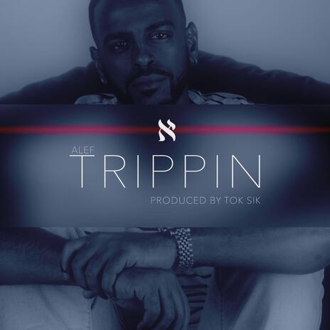 Trippin' | Boomplay Music