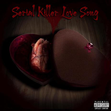 Serial Killer Love Song | Boomplay Music