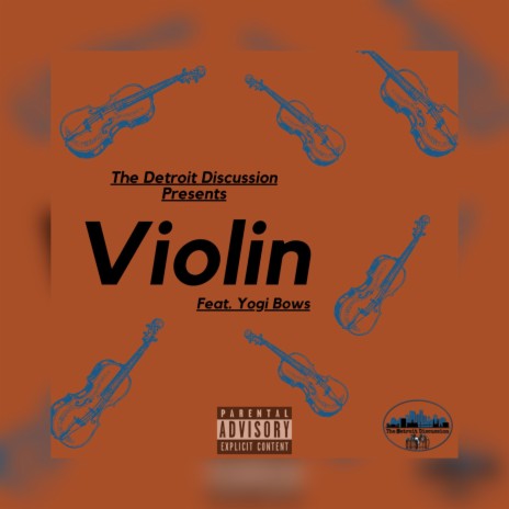 The Detroit Discussion Presents: Violin (feat. Yogi Bows) | Boomplay Music