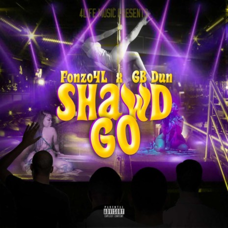 Shawd Go (feat. GB Dun)