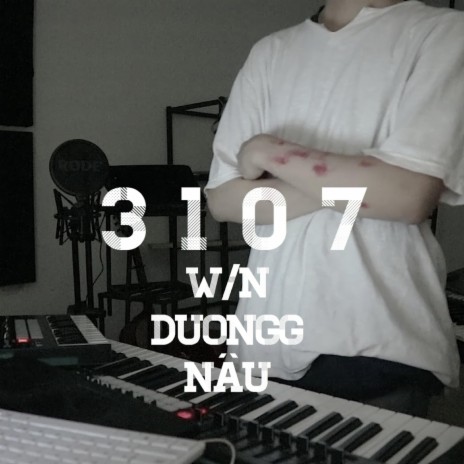 3 1 0 7 (feat. Duong & Nâu)