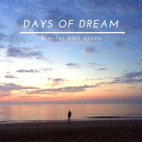 Days of Dream | Boomplay Music