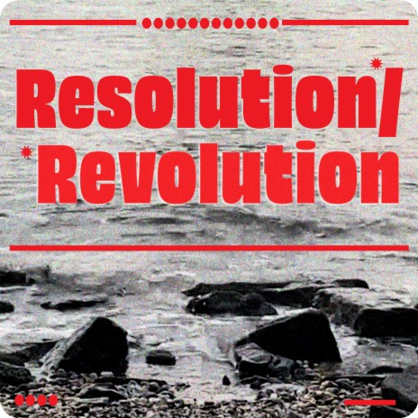 Resolution/Revolution | Boomplay Music