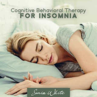 Cognitive Behavioral Therapy for Insomnia: CBT Stress Therapy, Deep Insomnia Cure