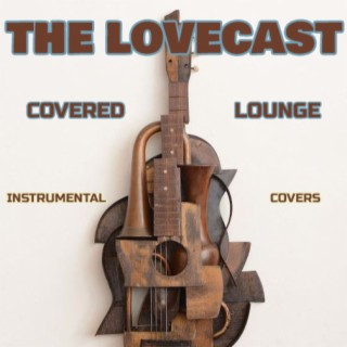 The Lovecast with Dave O Rama - April 9 2021 - CIUT FM - Lovecast Covered Lounge Version
