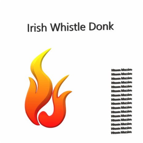 Irish Whistle Donk