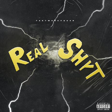 Real Shyt | Boomplay Music