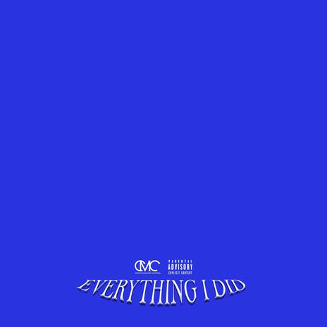 Everything I Did | Boomplay Music