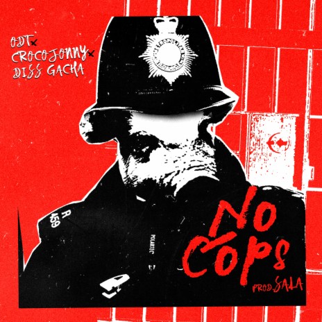 No cops ft. CrocoJonny & Diss Gacha | Boomplay Music