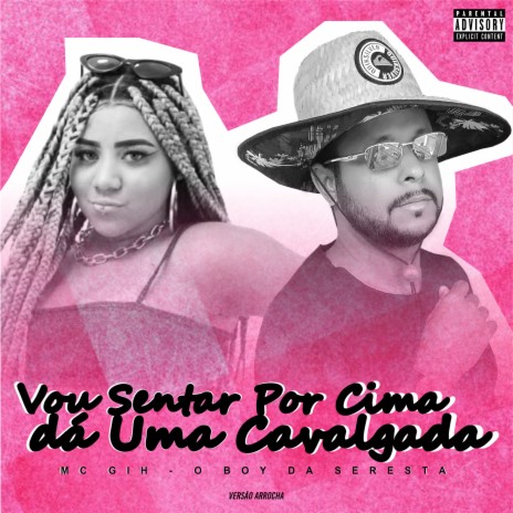 Vou Sentar por Cima Dá uma Cavalgada (feat. MC GIH) | Boomplay Music